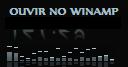 CLIQUE AQUI PARA OUVIR COM WINAMP